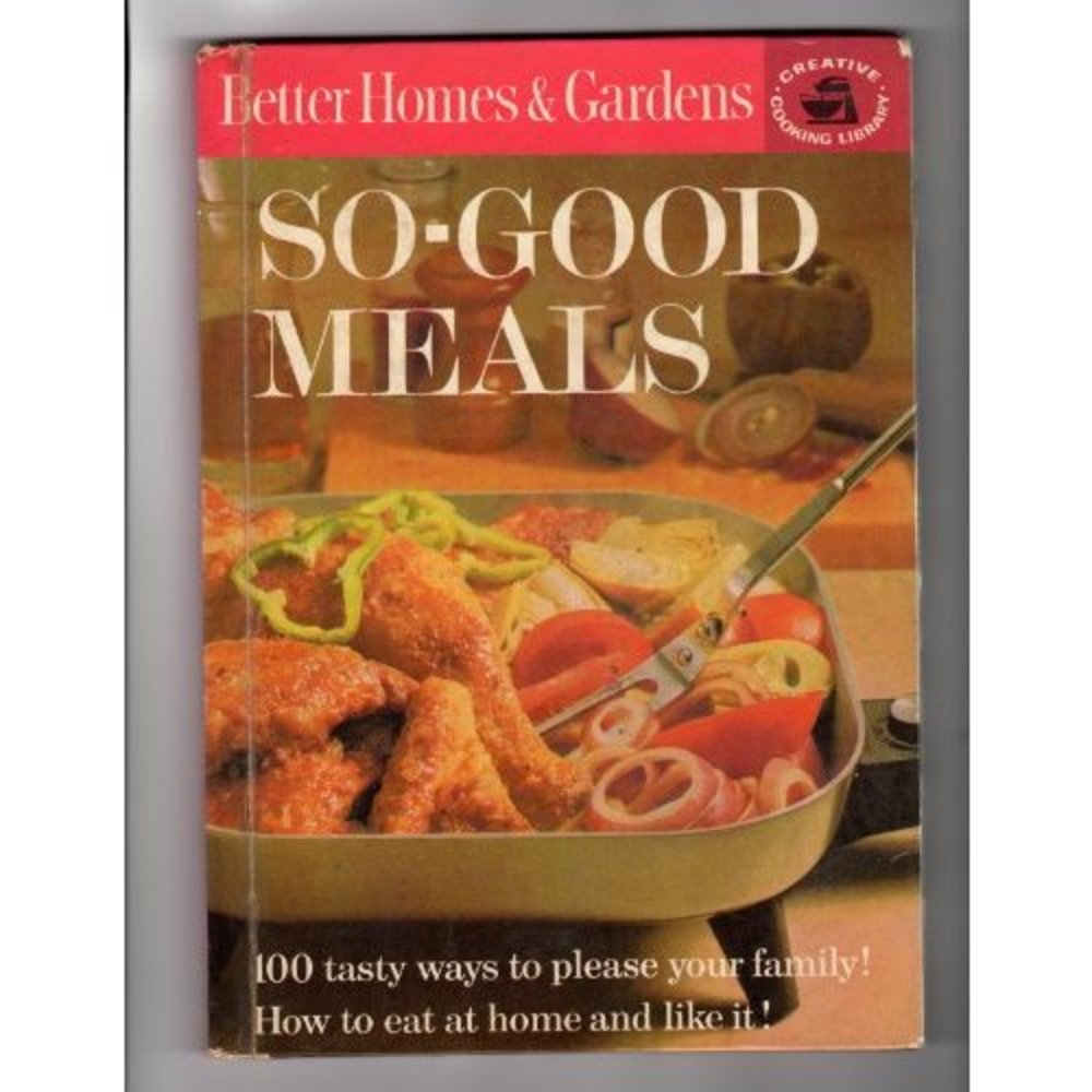 Better Homes and Gardens So-Good Meals (Hardcover)